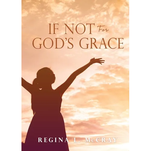 If Not For God's Grace