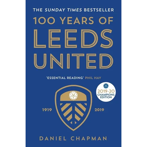 100 Years of Leeds United: 1919-2019