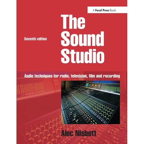 Sound Studio: Audio Techniques for Radio, Television, Film and Recording