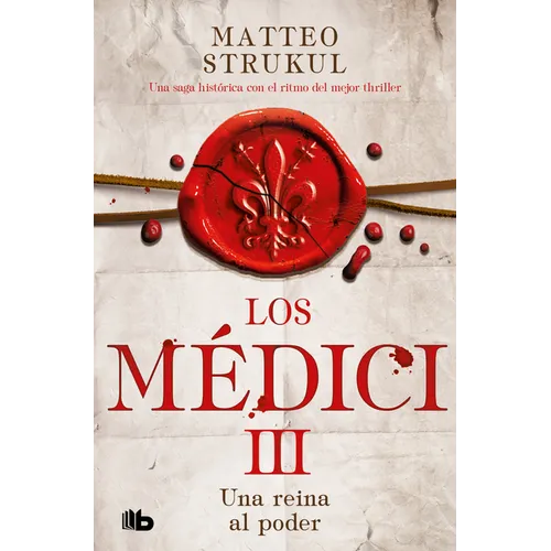 Una Reina Al Poder / A Queen in Power. the Medicis III