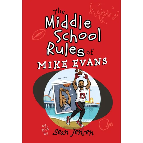 The Middle School Rules of Mike Evans: As Told by Sean Jensen