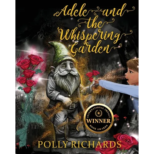 Adele and the Whispering Garden: Book 1