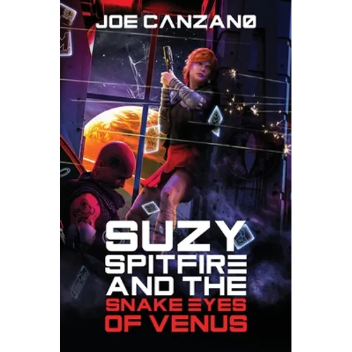 Suzy Spitfire and the Snake Eyes of Venus