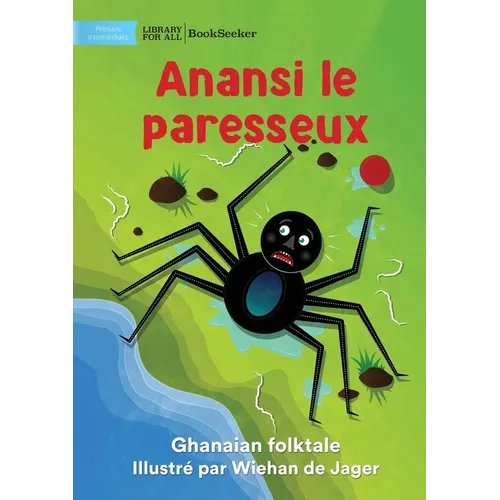 Lazy Anansi - Anansi le paresseux