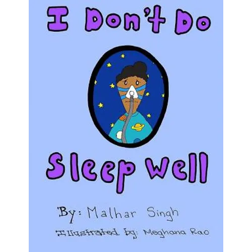 I Don't Do Sleep Well: I Don't Do Sleep Well is a story about a boy named Alfie who finds out he has sleep apnea, and needs to overcome the o