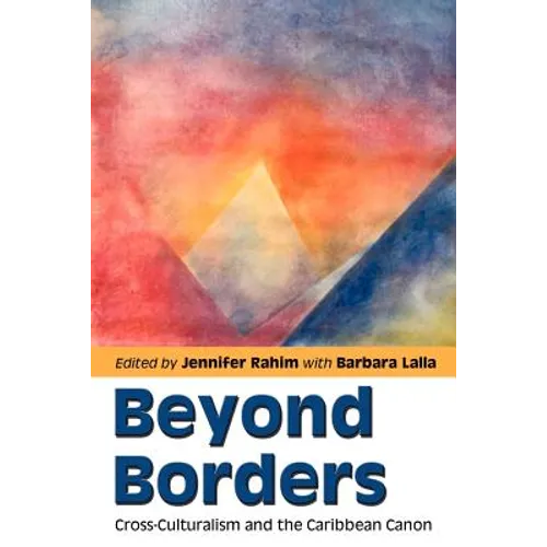Beyond Borders: Cross-Culturalism and the Caribbean Canon