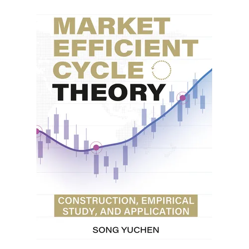 Market Efficient Cycle Theory: Construction, Empirical Study, and Application