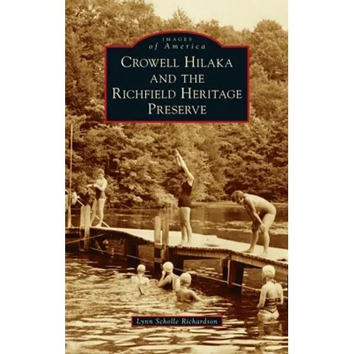 Crowell Hilaka and the Richfield Heritage Preserve