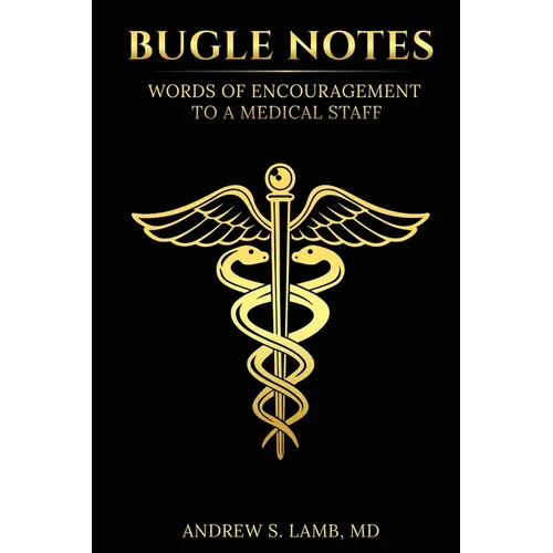 Bugle Notes: Words of Encouragement to a Medical Staff