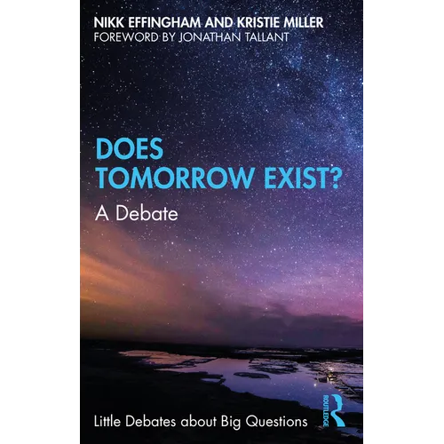 Does Tomorrow Exist?: A Debate