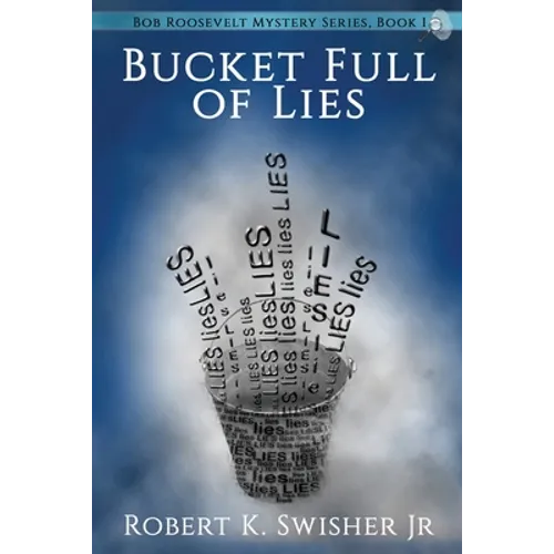 A Bucket Full of Lies
