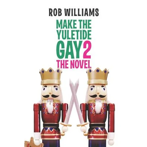 Make The Yuletide Gay 2: The Novel