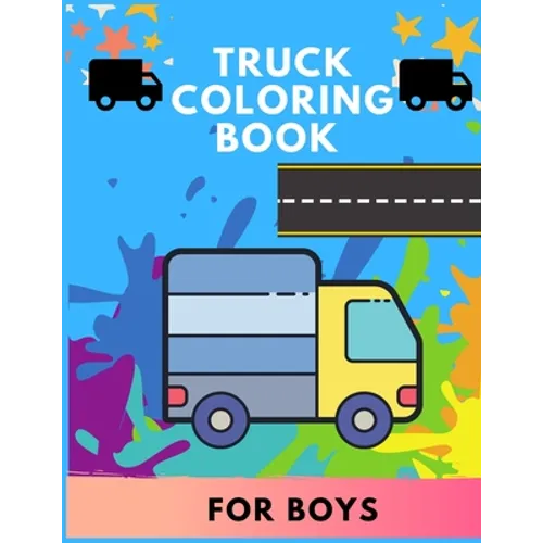 Truck coloring book for boys: Cute TRUCKS coloring book for boys, .. book for boys