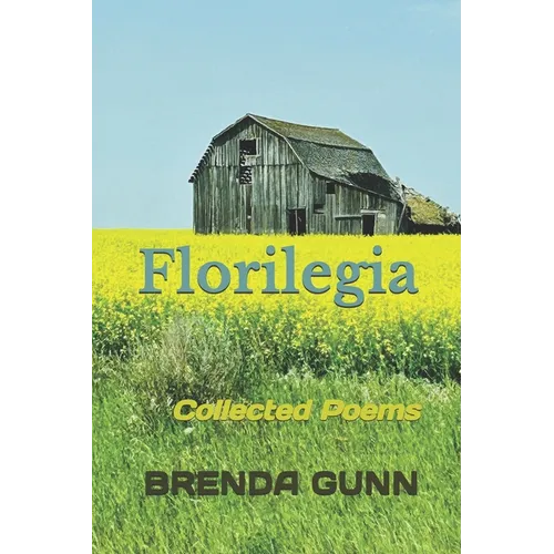 Florilegia: Collected Poems
