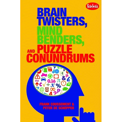 Brain Twisters, Mind Benders, and Puzzle Conundrums