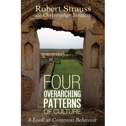 Four Overarching Patterns of Culture: A Look at Common Behavior