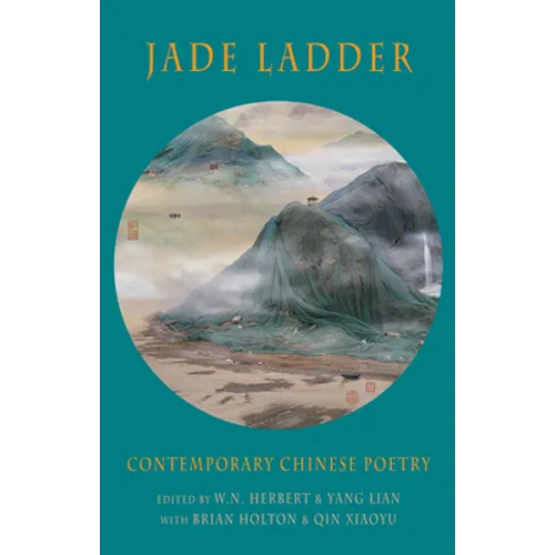 Jade Ladder: Contemporary Chinese Poetry