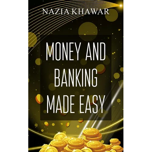 Money and Banking Made Easy
