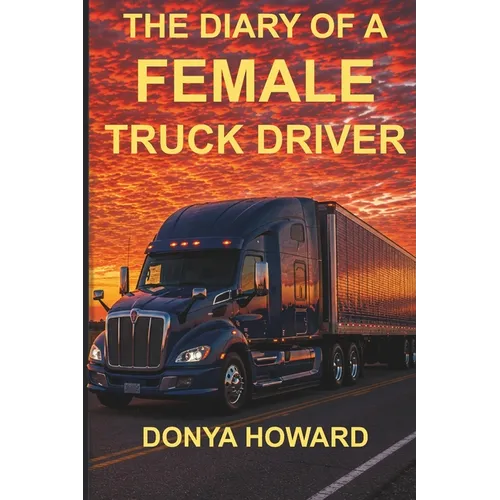 The Diary of a Female Truck Driver