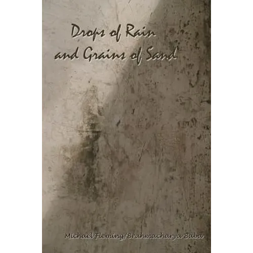 Drops of Rain and Grains of Sand: A collection of a thought.