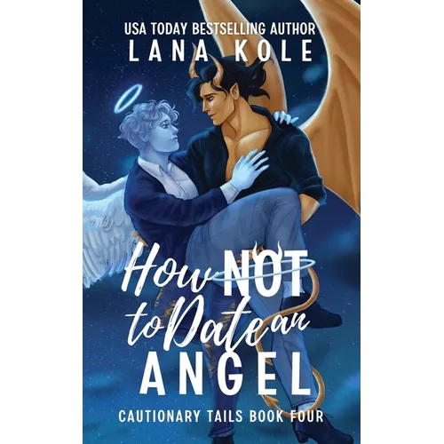 How Not to Date an Angel