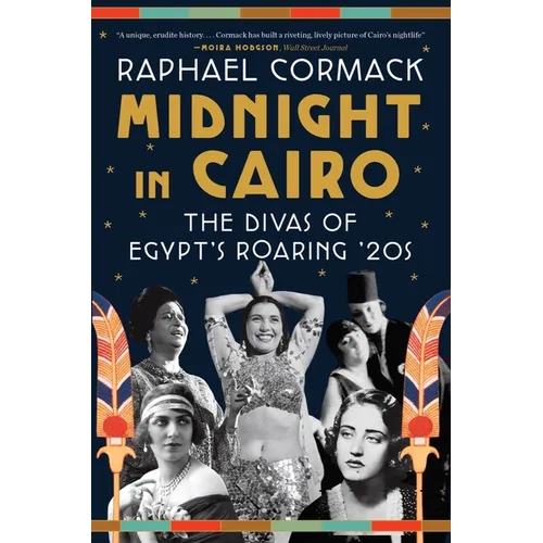 Midnight in Cairo: The Divas of Egypt's Roaring '20s