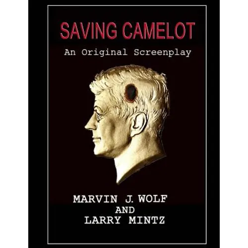 Saving Camelot: A Screenplay