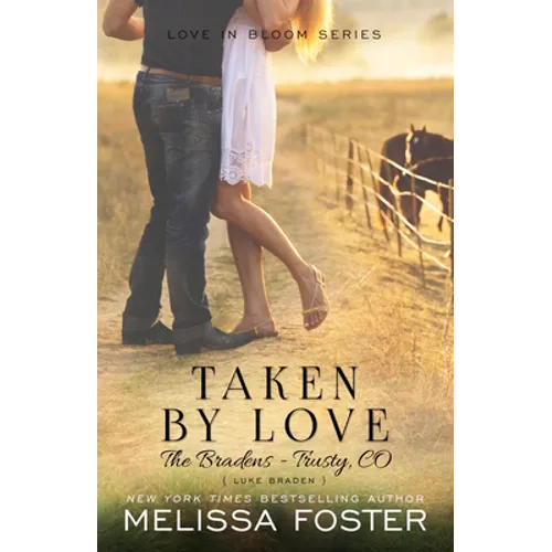 Taken by Love (The Bradens at Trusty): Luke Braden