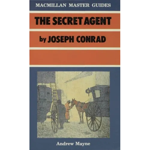 The Secret Agent by Joseph Conrad