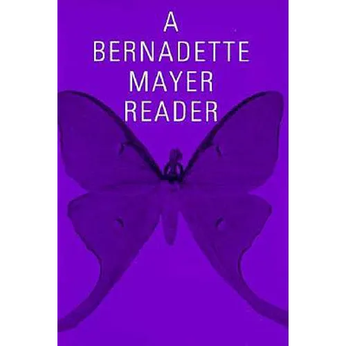 A Bernadette Mayer Reader