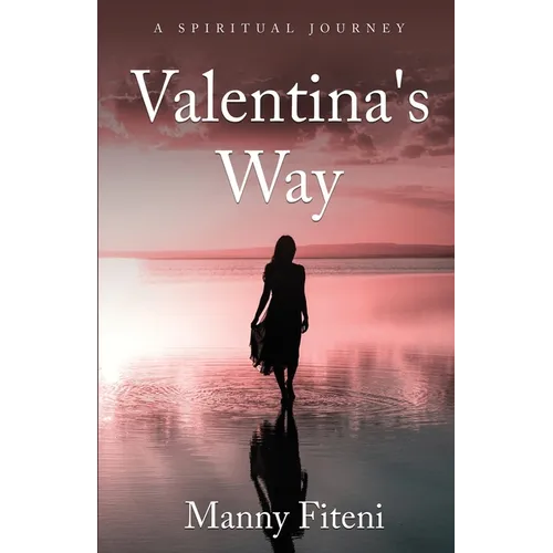 Valentina's Way: A Spiritual Journey
