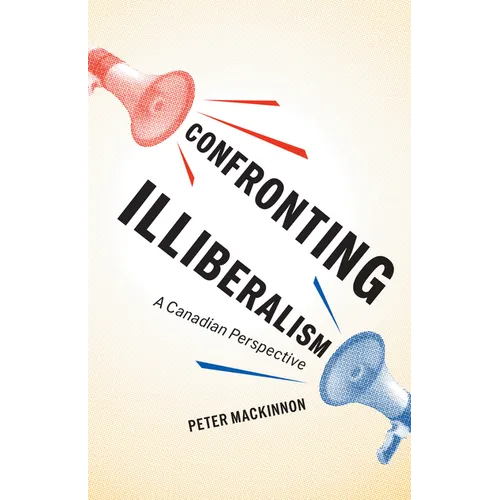 Confronting Illiberalism: A Canadian Perspective