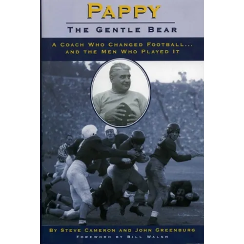 Pappy: Gentle Bear: A Coach Who Changed Football...and the Men Who Played It - Hardcover