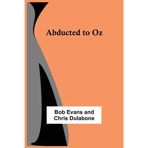Abducted to Oz