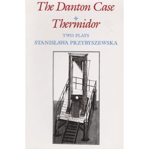 The Danton Case and Thermidor: Two Plays