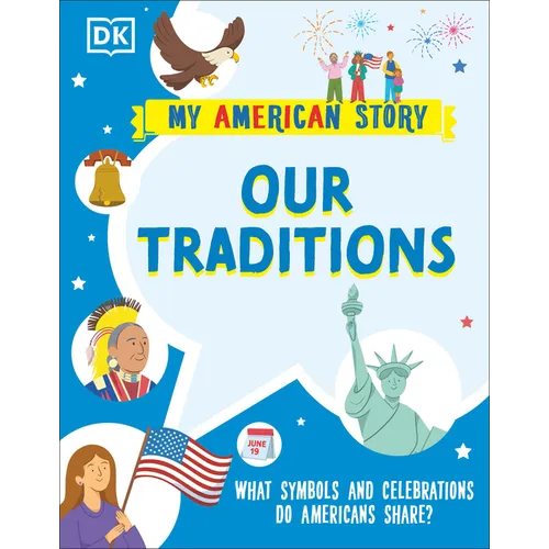 Our Traditions: What Symbols and Celebrations Do Americans Share?