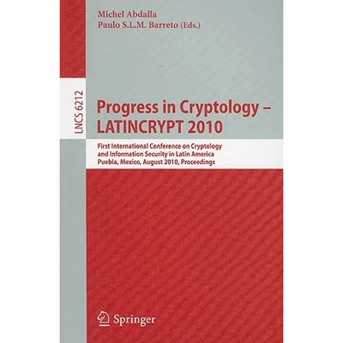 Progress in Cryptology - LATINCRYPT 2010: First International Conference on Cryptology and Information Security in Latin America, Puebla, Mexico, Augu