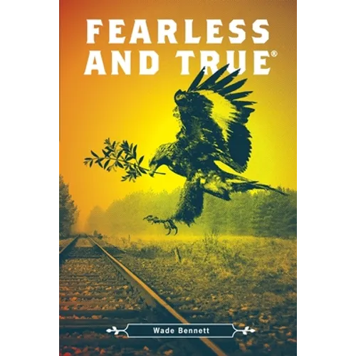 Fearless and True