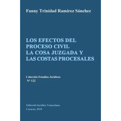 Los Efectos del Proceso Civil La Cosa Juzgada Y Las Costas Procesales