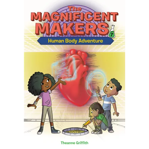 The Magnificent Makers #7: Human Body Adventure