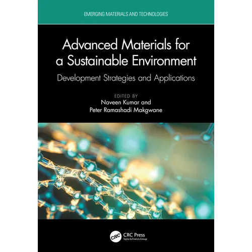 Advanced Materials for a Sustainable Environment: Development Strategies and Applications
