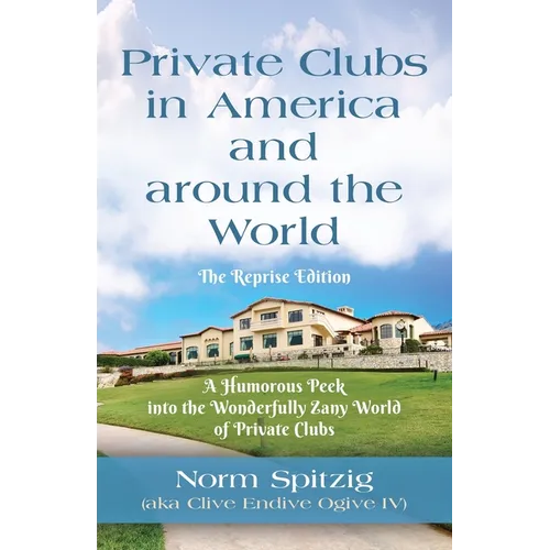 Private Clubs in America and around the World: The Reprise Edition