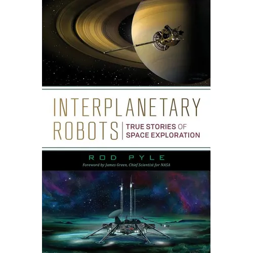 Interplanetary Robots: True Stories of Space Exploration