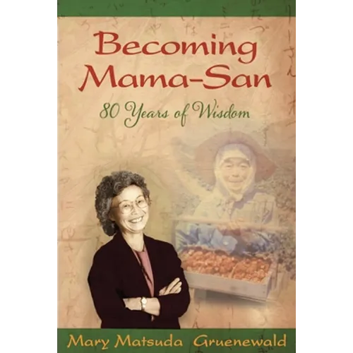 Becoming Mama-San: 80 Years of Wisdom