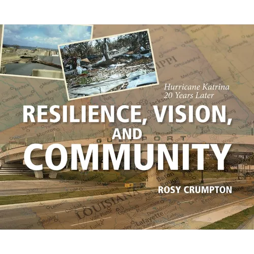 Resilience, Vision, and Community: Hurricane Katrina 20 Years Later