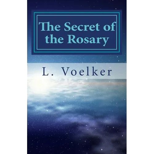 The Secret of the Rosary: A Traditional Path to Spiritual Fitness