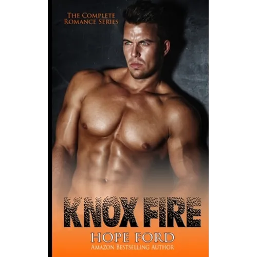 Knox Fire: The Complete Romance Series