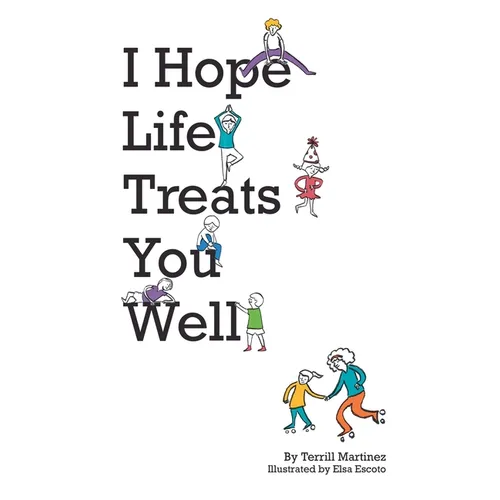 I Hope Life Treats You Well