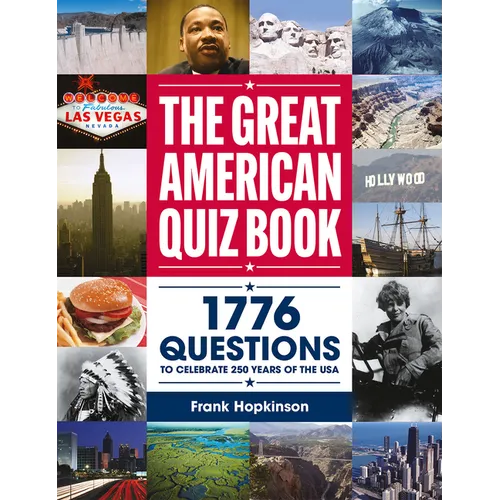 The Great American Quiz Book: 1776 Questions to Celebrate 250 Years of the USA