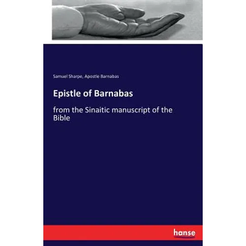 Epistle of Barnabas: from the Sinaitic manuscript of the Bible